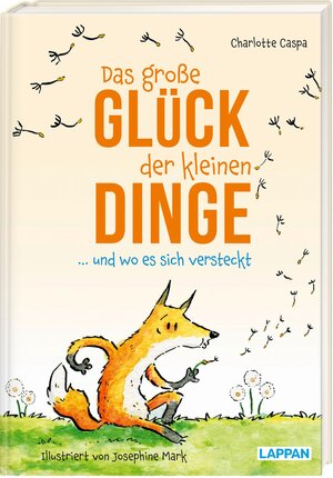 Buchcover Das große Glück der kleinen Dinge ... und wo es sich versteckt | Charlotte Caspa | EAN 9783830363903 | ISBN 3-8303-6390-7 | ISBN 978-3-8303-6390-3