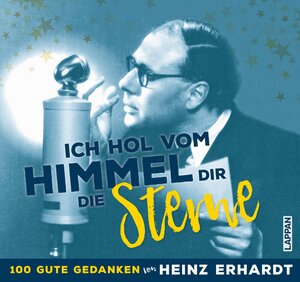 Buchcover Ich hol vom Himmel dir die Sterne! – 100 gute Gedanken von Heinz Erhardt | Heinz Erhardt | EAN 9783830363958 | ISBN 3-8303-6395-8 | ISBN 978-3-8303-6395-8