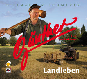 Buchcover Günther, der Treckerfahrer - Landleben (Doppel CD) | Dietmar Wischmeyer | EAN 9783830373469 | ISBN 3-8303-7346-5 | ISBN 978-3-8303-7346-9