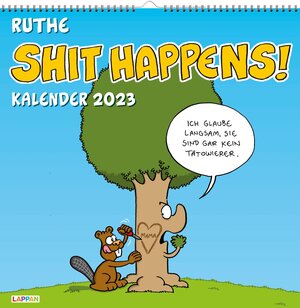 Buchcover Shit happens! Wandkalender 2023 | Ralph Ruthe | EAN 9783830379911 | ISBN 3-8303-7991-9 | ISBN 978-3-8303-7991-1
