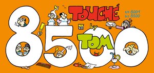 Buchcover TOM Touché 8500: Comicstrips und Cartoons | ©TOM | EAN 9783830380450 | ISBN 3-8303-8045-3 | ISBN 978-3-8303-8045-0