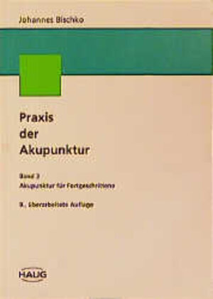 Buchcover Praxis der Akupunktur | Johannes Bischko | EAN 9783830406136 | ISBN 3-8304-0613-4 | ISBN 978-3-8304-0613-6