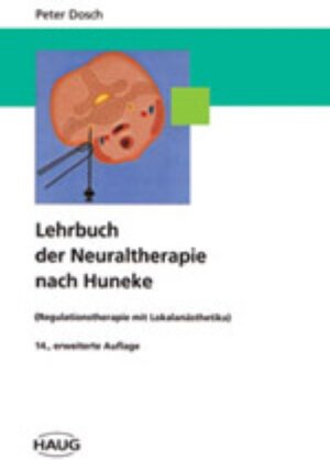 Buchcover Lehrbuch der Neuraltherapie nach Huneke | Wilhelma Dosch | EAN 9783830406327 | ISBN 3-8304-0632-0 | ISBN 978-3-8304-0632-7