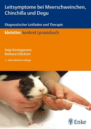 Buchcover Leitsymptome bei Meerschweinchen, Chinchilla und Degu | Anja Ewringmann | EAN 9783830411888 | ISBN 3-8304-1188-X | ISBN 978-3-8304-1188-8