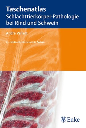 Buchcover Taschenatlas Schlachttierkörper-Pathologie bei Rind und Schwein | André Vallant | EAN 9783830412830 | ISBN 3-8304-1283-5 | ISBN 978-3-8304-1283-0