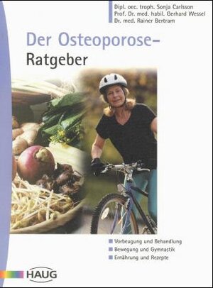 Buchcover Der Osteoporose-Ratgeber | Sonja Carlsson | EAN 9783830420132 | ISBN 3-8304-2013-7 | ISBN 978-3-8304-2013-2