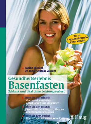 Buchcover Gesundheitserlebnis Basenfasten: Schlank und vital ohne Leistungsverlust | Sabine Wacker | EAN 9783830420750 | ISBN 3-8304-2075-7 | ISBN 978-3-8304-2075-0