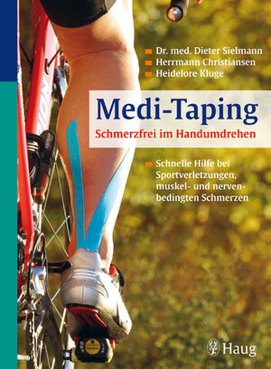 Buchcover Medi-Taping: Schmerzfrei im Handumdrehen | Dieter Sielmann | EAN 9783830421160 | ISBN 3-8304-2116-8 | ISBN 978-3-8304-2116-0