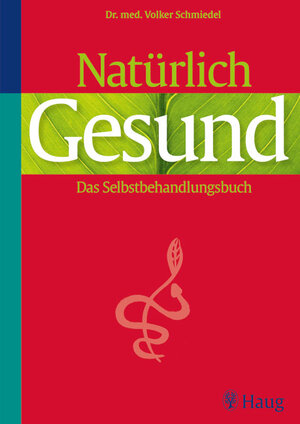 Buchcover Natürlich gesund ! | Volker Schmiedel | EAN 9783830422211 | ISBN 3-8304-2221-0 | ISBN 978-3-8304-2221-1