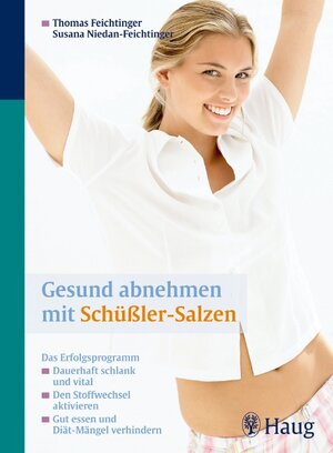 Buchcover Gesund abnehmen mit Schüssler-Salzen | Thomas Feichtinger | EAN 9783830423133 | ISBN 3-8304-2313-6 | ISBN 978-3-8304-2313-3