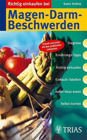 Buchcover Richtig einkaufen bei Magen-Darm-Beschwerden | Karin Hofele | EAN 9783830430858 | ISBN 3-8304-3085-X | ISBN 978-3-8304-3085-8