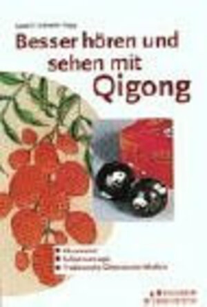 Besser hören und sehen mit Qigong