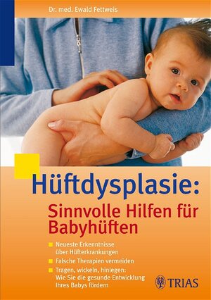 Buchcover Hüftdysplasie: Sinnvolle Hilfen für Babyhüften | Ewald Fettweis | EAN 9783830432029 | ISBN 3-8304-3202-X | ISBN 978-3-8304-3202-9