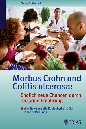 Buchcover Morbus Crohn und Colitis ulcerosa: Endlich neue Chancen durch reizarme Ernährung | Elaine Gottschall | EAN 9783830432661 | ISBN 3-8304-3266-6 | ISBN 978-3-8304-3266-1