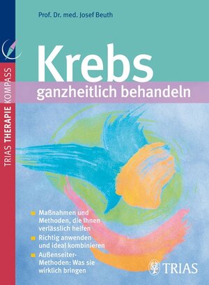 Buchcover Krebs ganzheitlich behandeln | Josef Beuth | EAN 9783830433743 | ISBN 3-8304-3374-3 | ISBN 978-3-8304-3374-3