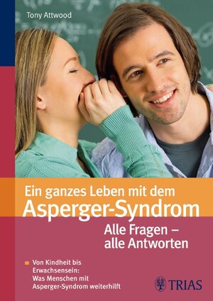 Buchcover Ein ganzes Leben mit dem Asperger-Syndrom | Tony Tony Attwood | EAN 9783830433927 | ISBN 3-8304-3392-1 | ISBN 978-3-8304-3392-7
