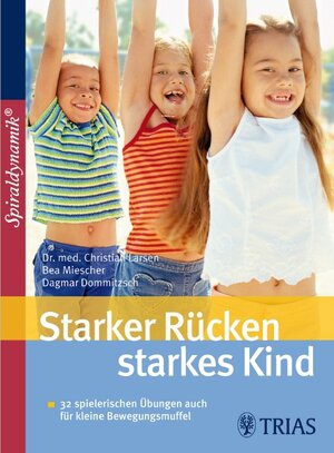 Buchcover Starker Rücken - starkes Kind | Christian Larsen | EAN 9783830434450 | ISBN 3-8304-3445-6 | ISBN 978-3-8304-3445-0