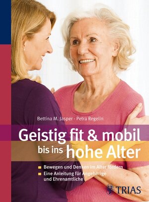 Buchcover Geistig fit & mobil bis ins hohe Alter | Bettina M. Jasper | EAN 9783830434979 | ISBN 3-8304-3497-9 | ISBN 978-3-8304-3497-9