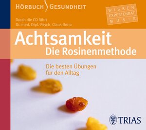 Buchcover Achtsamkeit. Die Rosinenmethode (Hörbuch) | Claus Derra | EAN 9783830435129 | ISBN 3-8304-3512-6 | ISBN 978-3-8304-3512-9