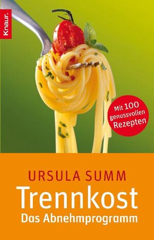Buchcover Trennkost - Das Abnehmprogramm | Ursula Summ | EAN 9783830436621 | ISBN 3-8304-3662-9 | ISBN 978-3-8304-3662-1