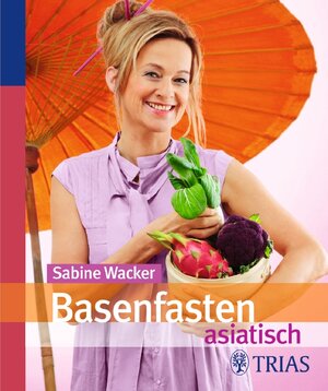 Buchcover Basenfasten asiatisch | Sabine Wacker | EAN 9783830436867 | ISBN 3-8304-3686-6 | ISBN 978-3-8304-3686-7