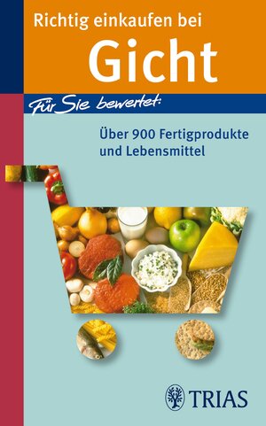 Buchcover Richtig einkaufen bei Gicht | Karin Hofele | EAN 9783830437277 | ISBN 3-8304-3727-7 | ISBN 978-3-8304-3727-7