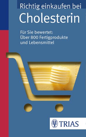 Buchcover Richtig einkaufen Cholesterin | Karin Hofele | EAN 9783830437826 | ISBN 3-8304-3782-X | ISBN 978-3-8304-3782-6