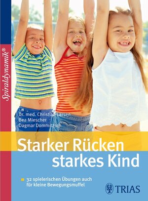 Buchcover Starker Rücken - starkes Kind | Christian Larsen | EAN 9783830438175 | ISBN 3-8304-3817-6 | ISBN 978-3-8304-3817-5