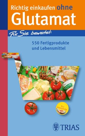 Buchcover Richtig einkaufen ohne Glutamat | Hans-Helmut Martin | EAN 9783830439387 | ISBN 3-8304-3938-5 | ISBN 978-3-8304-3938-7