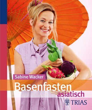 Buchcover Basenfasten asiatisch | Sabine Wacker | EAN 9783830439707 | ISBN 3-8304-3970-9 | ISBN 978-3-8304-3970-7