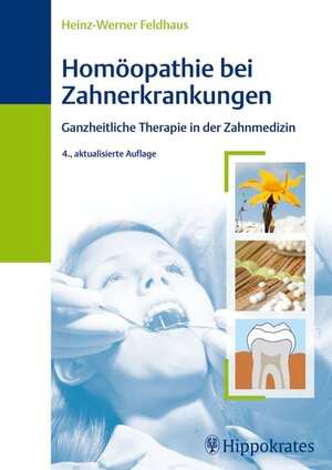 Buchcover Homöopathie bei Zahnerkrankungen | Heinz-Werner Feldhaus | EAN 9783830453734 | ISBN 3-8304-5373-6 | ISBN 978-3-8304-5373-4