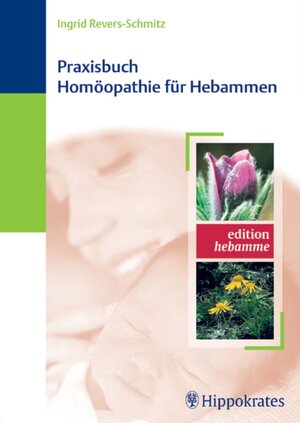 Buchcover Praxisbuch Homöopathie für Hebammen | Ingrid Revers-Schmitz | EAN 9783830455837 | ISBN 3-8304-5583-6 | ISBN 978-3-8304-5583-7