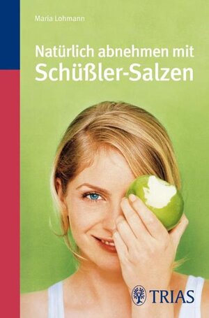 Buchcover Natürlich abnehmen mit Schüßler-Salzen | Maria Lohmann | EAN 9783830461333 | ISBN 3-8304-6133-X | ISBN 978-3-8304-6133-3
