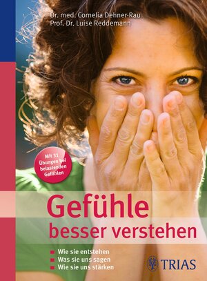 Buchcover Gefühle besser verstehen | Cornelia Dehner-Rau | EAN 9783830461876 | ISBN 3-8304-6187-9 | ISBN 978-3-8304-6187-6