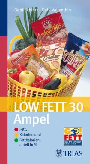 Buchcover Low Fett 30 Ampel | Gabi Schierz | EAN 9783830462262 | ISBN 3-8304-6226-3 | ISBN 978-3-8304-6226-2