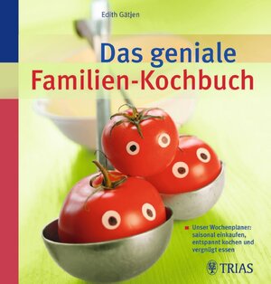 Buchcover Das geniale Familien-Kochbuch | Edith Gätjen | EAN 9783830464860 | ISBN 3-8304-6486-X | ISBN 978-3-8304-6486-0