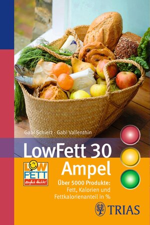 Buchcover LowFett 30 Ampel | Gabi Schierz | EAN 9783830464921 | ISBN 3-8304-6492-4 | ISBN 978-3-8304-6492-1