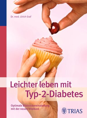 Buchcover Leichter leben mit Typ-2-Diabetes | Ulrich Graf | EAN 9783830465140 | ISBN 3-8304-6514-9 | ISBN 978-3-8304-6514-0