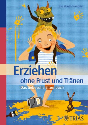 Buchcover Erziehen ohne Frust und Tränen | Elizabeth Pantley | EAN 9783830465348 | ISBN 3-8304-6534-3 | ISBN 978-3-8304-6534-8