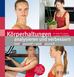 Buchcover Körperhaltungen analysieren und verbessern | Oliver Hartelt | EAN 9783830466147 | ISBN 3-8304-6614-5 | ISBN 978-3-8304-6614-7