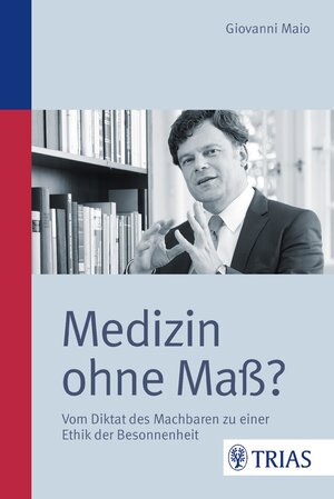 Buchcover Medizin ohne Maß? | Giovanni Maio | EAN 9783830467502 | ISBN 3-8304-6750-8 | ISBN 978-3-8304-6750-2