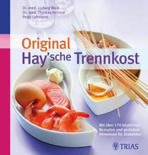 Buchcover Original Hay'sche Trennkost | Thomas M. Heintze | EAN 9783830467793 | ISBN 3-8304-6779-6 | ISBN 978-3-8304-6779-3