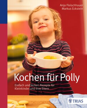 Buchcover Kochen für Polly | Anja Fleischhauer | EAN 9783830468134 | ISBN 3-8304-6813-X | ISBN 978-3-8304-6813-4