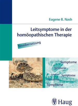 Buchcover Leitsymptome in der homöopathischen Therapie. Neuübersetzung | Eugene B Nash | EAN 9783830471226 | ISBN 3-8304-7122-X | ISBN 978-3-8304-7122-6