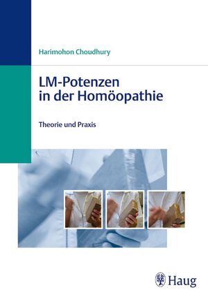 Buchcover LM-Potenzen in der Homöopathie | Sunity Choudhury | EAN 9783830471929 | ISBN 3-8304-7192-0 | ISBN 978-3-8304-7192-9