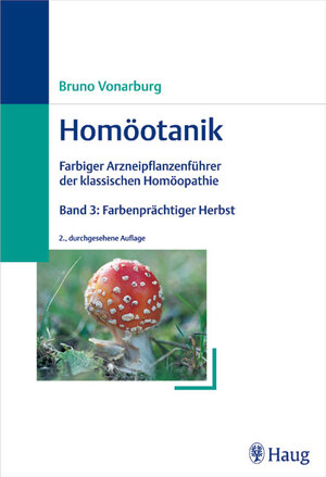Buchcover "Homöotanik. Geburtstags-Sonderausgabe zum 250. Geburtstag von Samuel... / Farbenprächtiger Herbst | Bruno Vonarburg | EAN 9783830472278 | ISBN 3-8304-7227-7 | ISBN 978-3-8304-7227-8