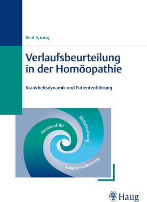 Buchcover Verlaufsbeurteilung in der Homöopathie | Beat Spring | EAN 9783830472827 | ISBN 3-8304-7282-X | ISBN 978-3-8304-7282-7