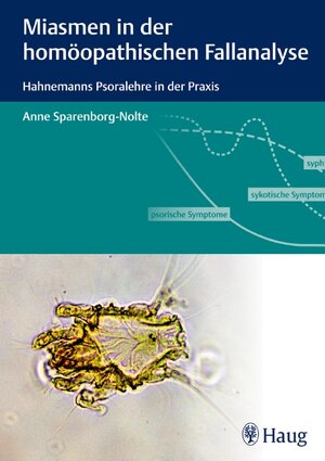 Buchcover Miasmen in der homöopathischen Fallanalyse | Anne Sparenborg-Nolte | EAN 9783830474722 | ISBN 3-8304-7472-5 | ISBN 978-3-8304-7472-2