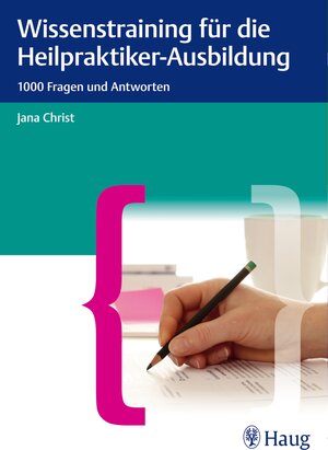 Buchcover Wissenstraining für die Heilpraktiker-Ausbildung | Jana Christ | EAN 9783830475781 | ISBN 3-8304-7578-0 | ISBN 978-3-8304-7578-1