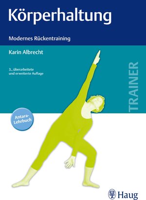 Buchcover Körperhaltung | Karin Albrecht | EAN 9783830476665 | ISBN 3-8304-7666-3 | ISBN 978-3-8304-7666-5